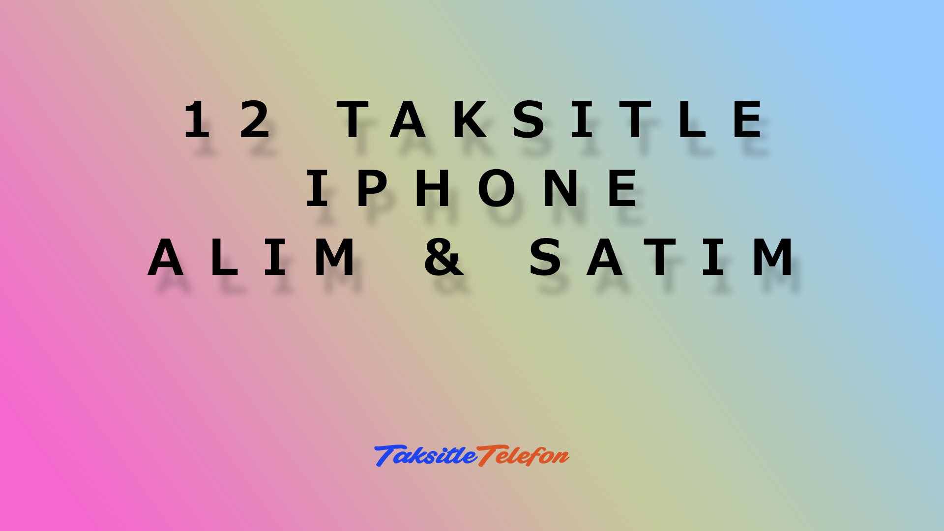 İphone 12 Taksitle Telefon Alımı/Satışı